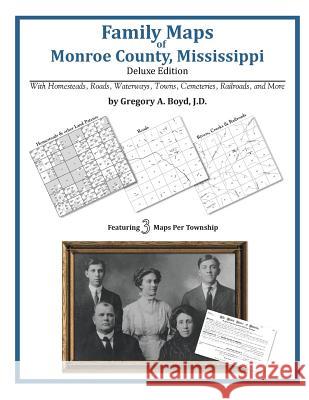 Family Maps of Monroe County, Mississippi Gregory a. Boy 9781420311761 Arphax Publishing Co. - książka