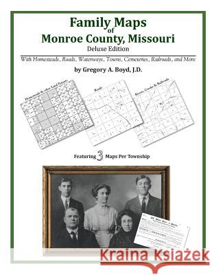 Family Maps of Monroe County, Missouri Gregory a. Boy 9781420314465 Arphax Publishing Co. - książka