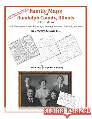 Family Maps of Randolph County, Illinois Gregory a. Boy 9781420314953 Arphax Publishing Co. - książka