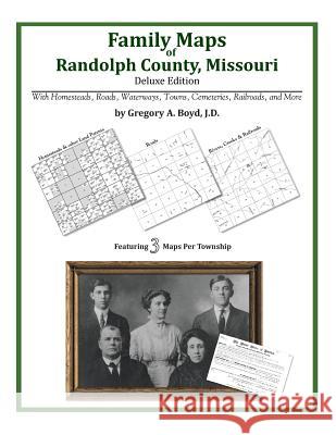 Family Maps of Randolph County, Missouri Gregory a. Boy 9781420313291 Arphax Publishing Co. - książka