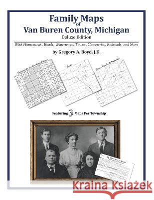 Family Maps of Van Buren County, Michigan Gregory a. Boy 9781420313802 Arphax Publishing Co. - książka