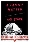 Family Matter Eisner, Will 9780393328134 0