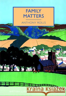 Family Matters Anthony Rolls 9780712356695 British Library Publishing - książka