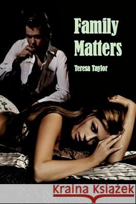 Family Matters Teresa Taylor 9781499190090 Createspace - książka