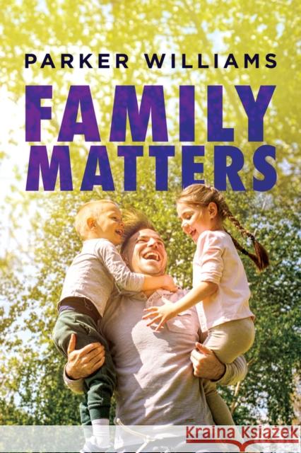 Family Matters Parker Williams 9781644057995 Dreamspinner Press LLC - książka