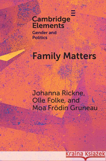 Family Matters: How Romantic Partners Shape Politicians’ Careers Moa Frodin (Gothenburg University) Gruneau 9781009437820 Cambridge University Press - książka