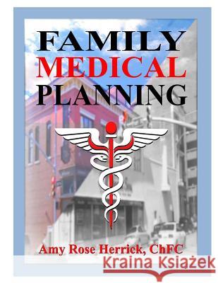 Family Medical Planning Amy Rose Herrick 9781508779063 Createspace - książka
