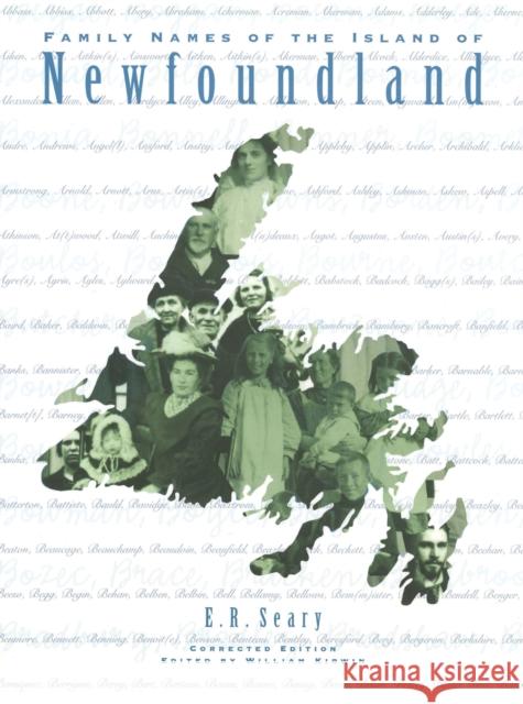 Family Names of the Island of Newfoundland: Corrected Edition E.  R. Seary, William Kirwin 9780773517820 McGill-Queen's University Press - książka