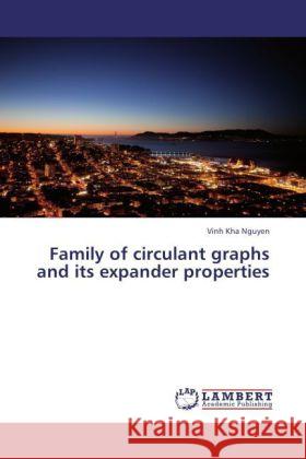 Family of circulant graphs and its expander properties Nguyen, Vinh Kha 9783846590416 LAP Lambert Academic Publishing - książka