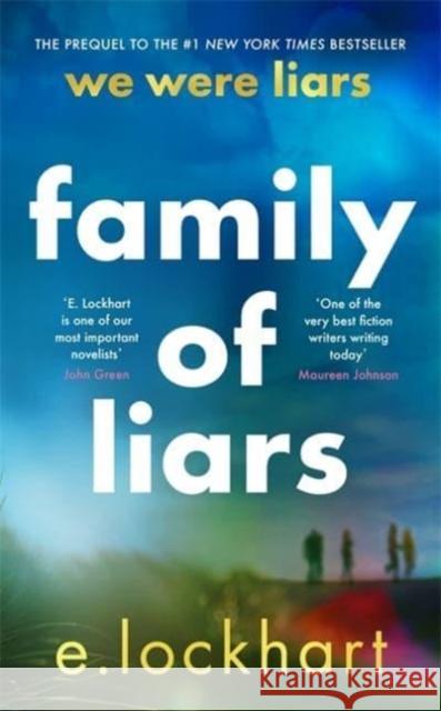 Family of Liars: NOW A MAJOR AMAZON PRIME TV SERIES E. Lockhart 9781471412271 Hot Key Books - książka