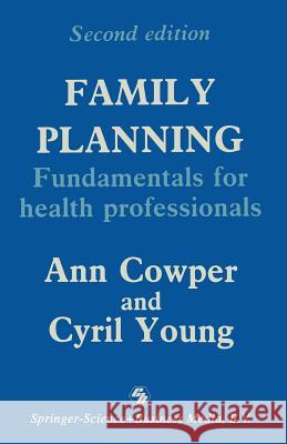 Family Planning: Fundamentals for Health Professionals Cowper, Ann 9780856649073 Springer - książka