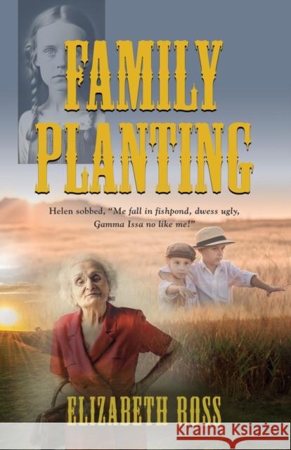 Family Planting Elizabeth Ross 9781958877852 Booklocker.com - książka