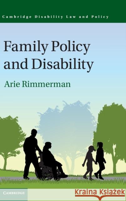 Family Policy and Disability Arie Rimmerman 9781107049178 Cambridge University Press - książka