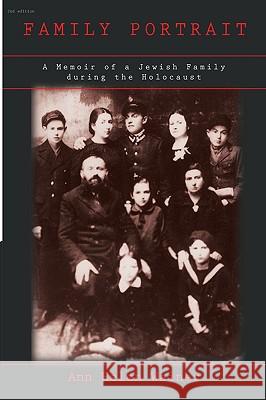 Family Portrait: A Memoir of a Jewish Family During the Holocaust Wainer, Ann Helen 9780595461172 iUniverse - książka