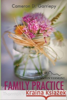 Family Practice Cameron D Garriepy 9798985685435 Bannerwing Books - książka