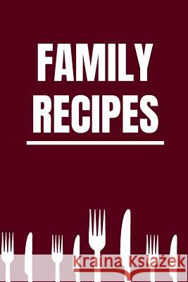 Family Recipes Tk Andersen 9781079850727 Independently Published - książka