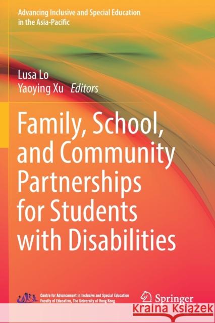 Family, School, and Community Partnerships for Students with Disabilities Lusa Lo Yaoying Xu 9789811363092 Springer - książka