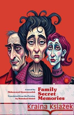 Family Secret Memories Mohammad Qassemzadeh 9781997503033 Asemana Books - książka