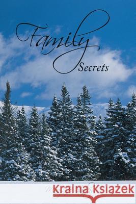 Family Secrets Mary Jo Stanley 9781481743723 Authorhouse - książka