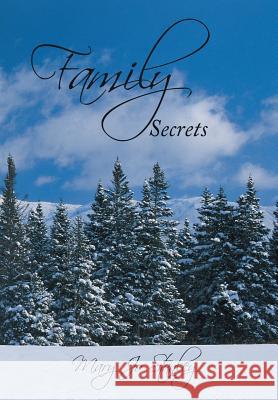 Family Secrets Mary Jo Stanley 9781481759786 Authorhouse - książka