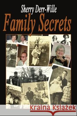 Family Secrets Sherry Derr Wille 9781612353630 Melange Books, LLC - książka