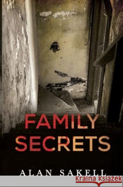 Family Secrets Alan Sakell 9781800169760 Pegasus Elliot Mackenzie Publishers - książka