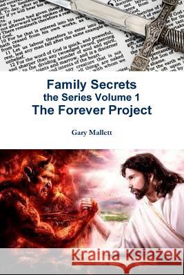 Family Secrets the Series Volume 1 Gary Mallett 9781329625808 Lulu.com - książka