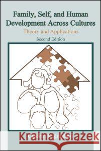 Family, Self, and Human Development Across Cultures: Theory and Applications, Second Edition Cigdem Kagitcibasi 9780805857764 Lawrence Erlbaum Associates - książka