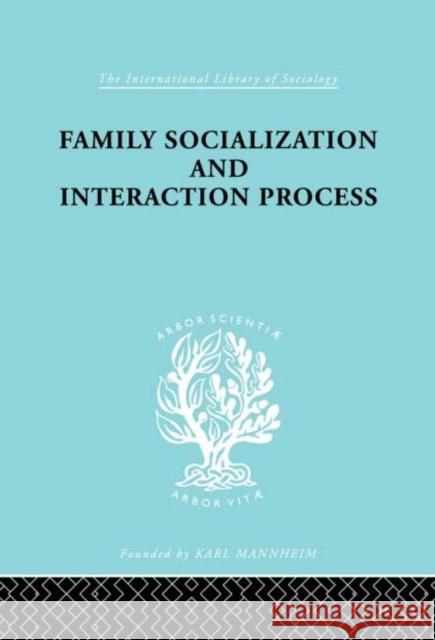 Family: Socialization and Interaction Process Talcott Parsons Robert F. Bales 9780415176477 Routledge - książka