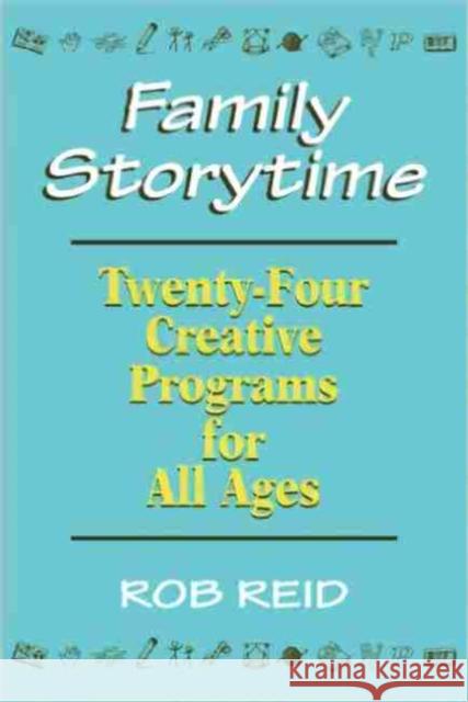 Family Storytime: 24 Creative Programs for All Ages American Library Association 9780838907511 American Library Association - książka