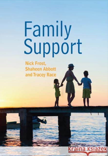 Family Support: Prevention, Early Intervention and Early Help N. Frost Nick Frost 9780745672595 Polity Press - książka