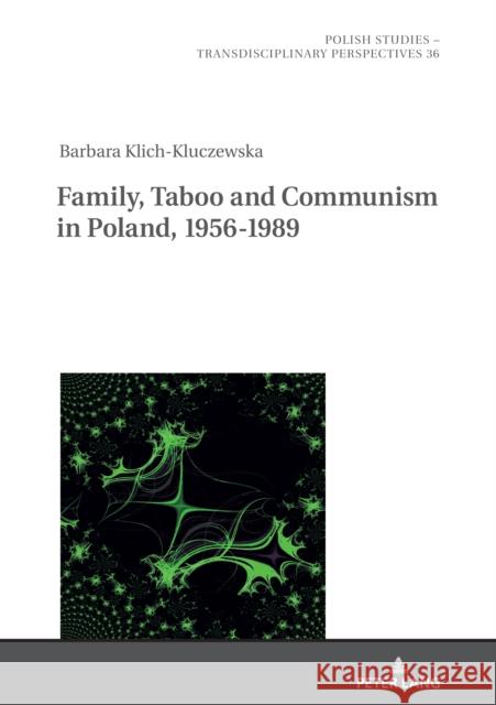 Family, Taboo and Communism in Poland, 1956-1989 Burzynski, Jan 9783631838075 Peter Lang Gmbh, Internationaler Verlag Der W - książka