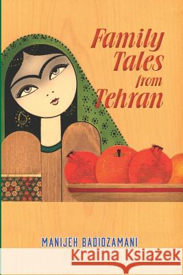 Family Tales from Tehran Manijeh Badiozamani 9781732856103 R. R. Bowker - książka