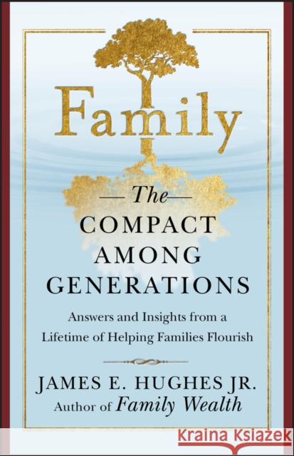 Family: The Compact Among Generations Hughes, James E. 9781576600245 Bloomberg Press - książka
