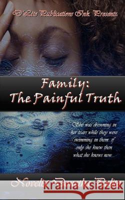 Family: The Painful Truth Donetha Polite 9781500635114 Createspace - książka