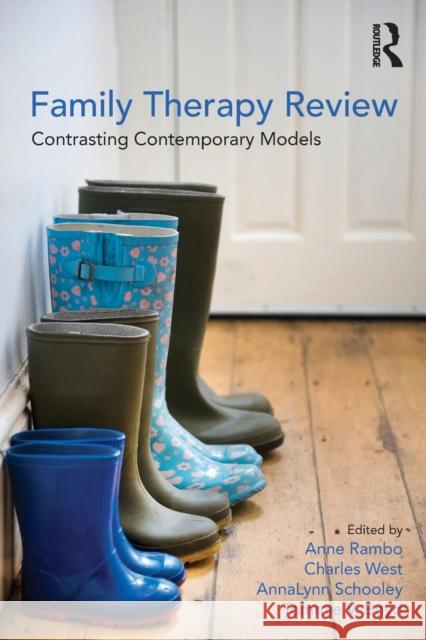 Family Therapy Review: Contrasting Contemporary Models Anne Rambo Charles K. West Annalynn Schooley 9780415806633 Routledge - książka