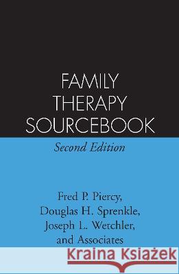 Family Therapy Sourcebook Piercy, Fred P. 9781572301511 Guilford Publications - książka