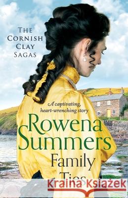 Family Ties: A captivating heart-wrenching saga Rowena Summers 9781788638470 Canelo - książka