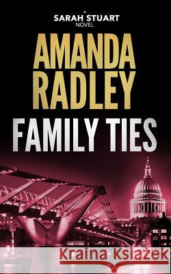 Family Ties: A gripping political thriller Amanda Radley 9781912684120 Echo Print - książka