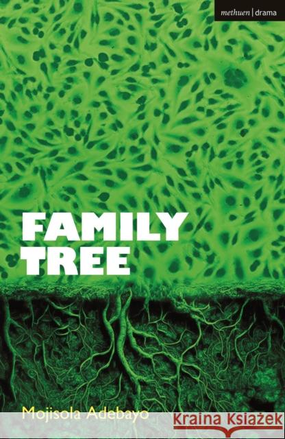 Family Tree Mojisola Adebayo 9781350416536 Bloomsbury Publishing PLC - książka