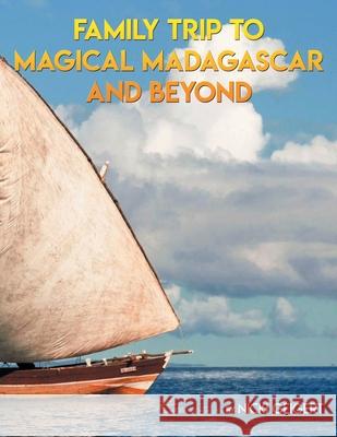 Family Trip To Magical Madagascar And Beyond Nicki Geigert 9781950947751 Readersmagnet LLC - książka