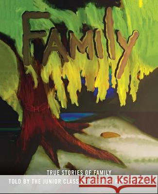 Family: True Stories of Family told by the Juniors of Hoboken High School Hoboken High School, 11th Grade Students 9781719262286 Createspace Independent Publishing Platform - książka