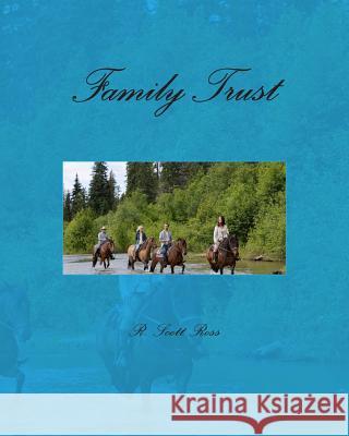 Family Trust R. Scott Ross 9781483957258 Createspace - książka