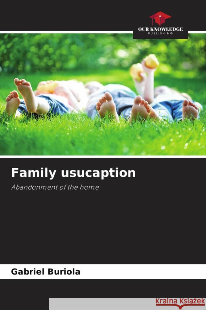 Family usucaption Gabriel Buriola 9786207248902 Our Knowledge Publishing - książka