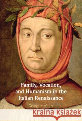Family, Vocation, and Humanism in the Italian Renaissance George (University of Alabama ) McClure 9781009629270 Cambridge University Press - książka