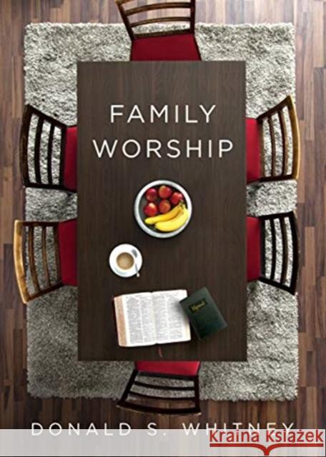 Family Worship Whitney, Donald S. 9781433567223 Crossway Books - książka