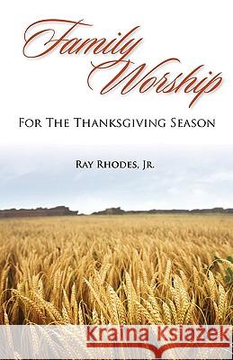 Family Worship for the Thanksgiving Season Ray Rhodes 9781599252247 Solid Ground Christian Books - książka