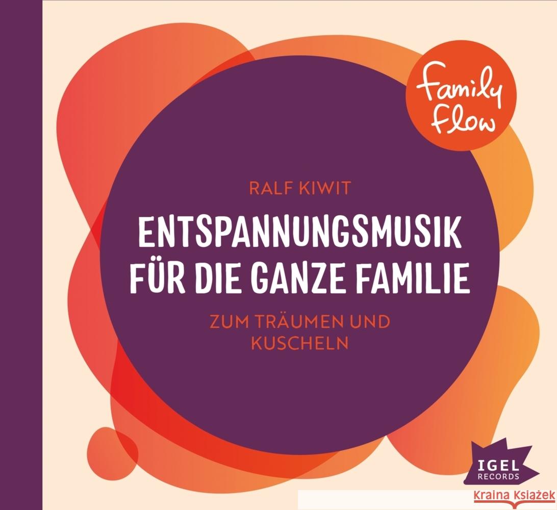 FamilyFlow. Entspannungsmusik für die ganze Familie, 1 Audio-CD  4013077989785 Igel Records - książka