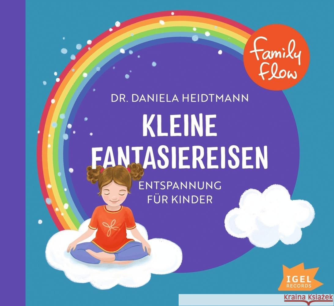 FamilyFlow. Kleine Fantasiereisen, 1 Audio-CD Heidtmann, Daniela 9783731312925 Igel Records - książka