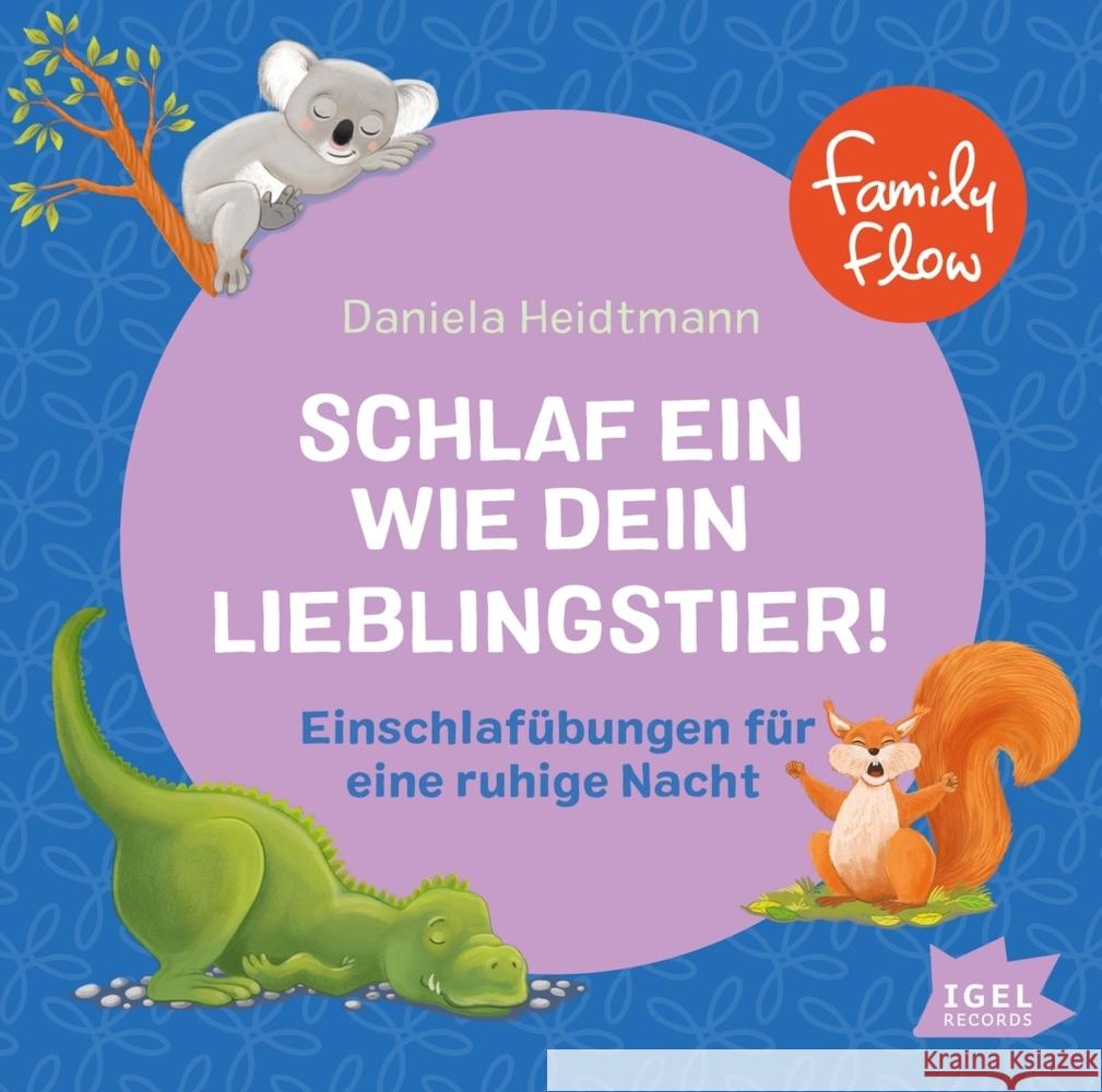 FamilyFlow. Schlaf ein wie dein Lieblingstier, 1 Audio-CD Heidtmann, Daniela 9783985200146 Igel Records - książka